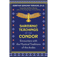 Shamanic Teachings of the Condor by Martha Winona Travers - Magick Magick.com