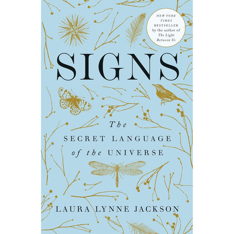 Signs: The Secret Language of the Universe by Laura Lynne Jackson - Magick Magick.com