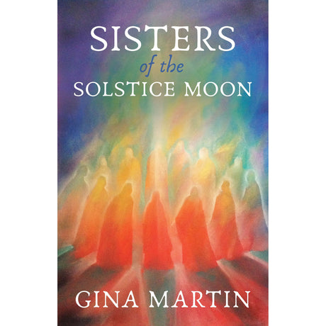 Sisters of the Solstice Moon by Gina Martin - Magick Magick.com