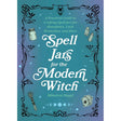 Spell Jars for the Modern Witch by Minerva Siegel - Magick Magick.com