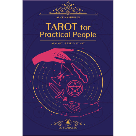 Tarot for Practical People by Alice Mastroleo - Magick Magick.com