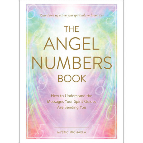 The Angel Numbers Book by Mystic Michaela - Magick Magick.com