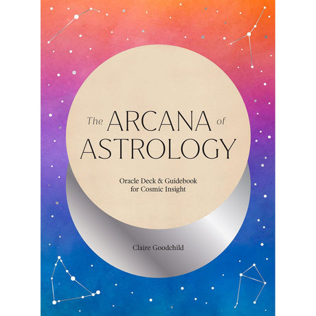 The Arcana of Astrology Boxed Set: Oracle Deck and Guidebook for Cosmic Insight by Claire Goodchild - Magick Magick.com