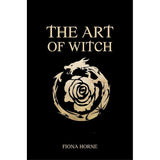 The Art of Witch (Hardcover) by Fiona Horne - Magick Magick.com