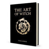 The Art of Witch (Hardcover) by Fiona Horne - Magick Magick.com