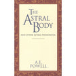 The Astral Body by Powell, A. E. - Magick Magick.com