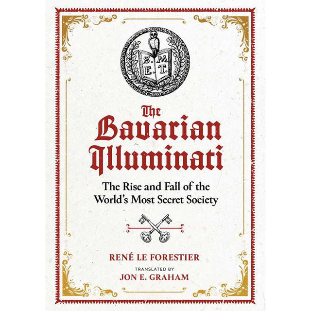 The Bavarian Illuminati (Hardcover) by René Le Forestier, Jon E. Graham - Magick Magick.com