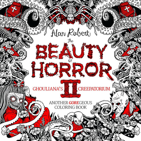 The Beauty of Horror 2: Ghouliana's Creepatorium Coloring Book by Alan Robert - Magick Magick.com