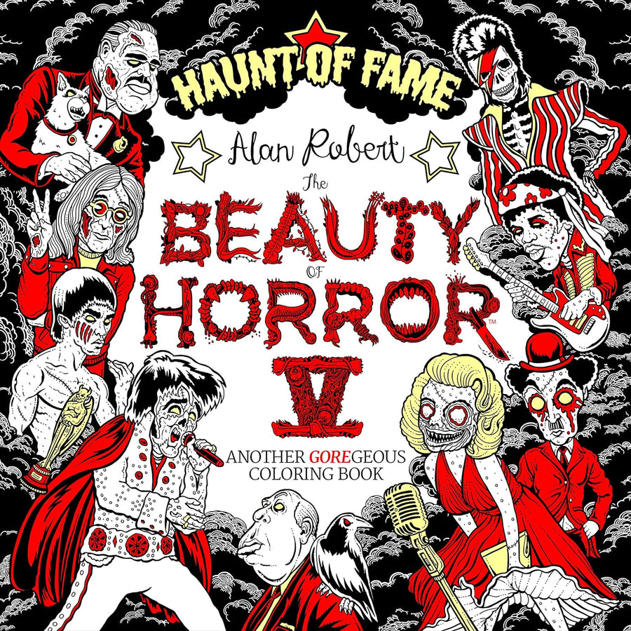 The Beauty of Horror 5: Haunt of Fame Coloring Book by Alan Robert - Magick Magick.com