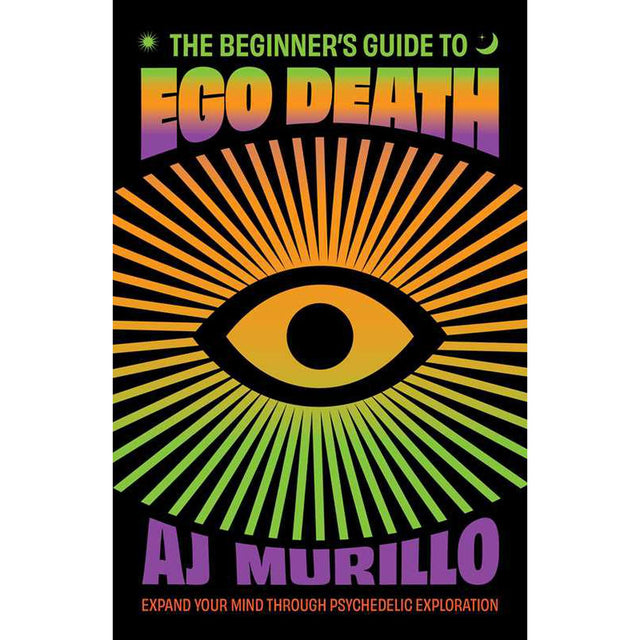 The Beginner's Guide to Ego Death by AJ Murillo - Magick Magick.com