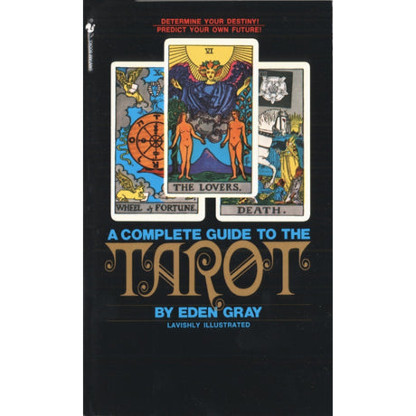 The Complete Guide to the Tarot by Eden Gray - Magick Magick.com