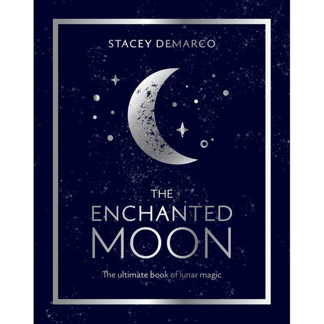 The Enchanted Moon (Hardcover) by Stacey Demarco - Magick Magick.com