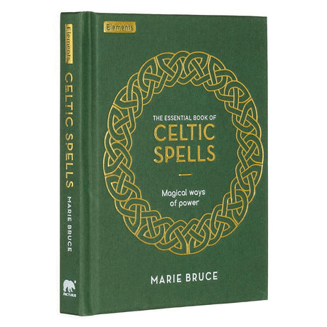 The Essential Book of Celtic Spells: Magical Ways of Power (Hardcover) by Marie Bruce - Magick Magick.com