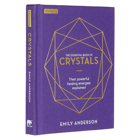 The Essential Book of Crystals: How to Use Their Healing Powers (Hardcover) by Emily Anderson - Magick Magick.com