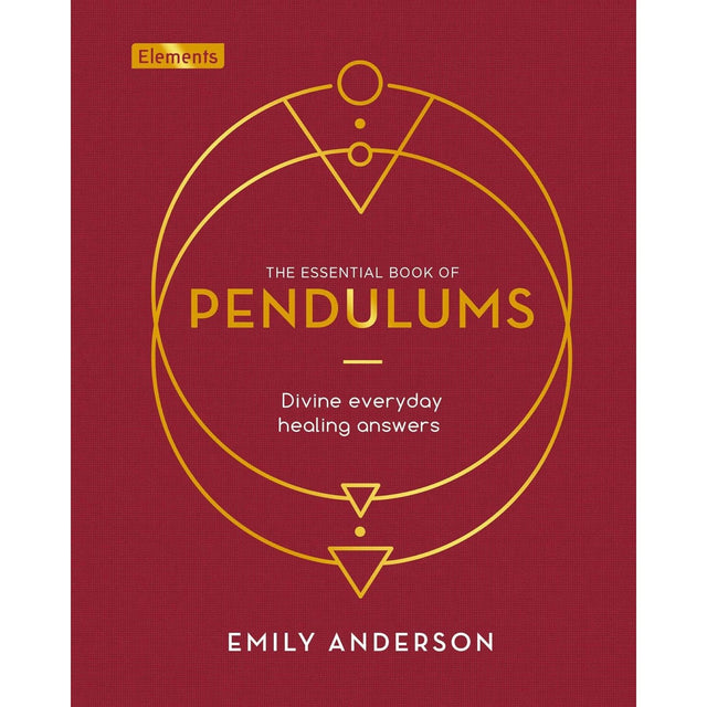 The Essential Book of Pendulums: Divine Everyday Healing Answers (Hardcover) by Emily Anderson - Magick Magick.com