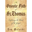 The Gnostic Path of St. Thomas by Tau Malachi - Magick Magick.com