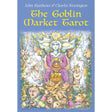 The Goblin Market Tarot by John Matthews, Charles Newington - Magick Magick.com