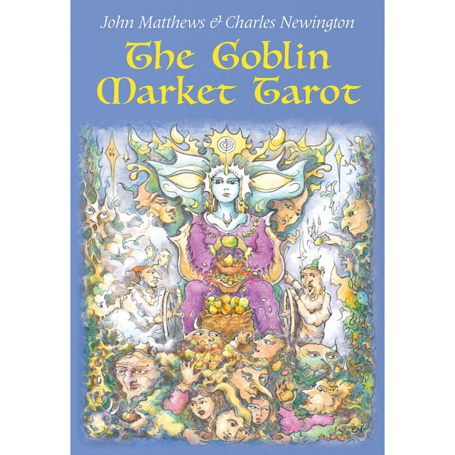 The Goblin Market Tarot by John Matthews, Charles Newington - Magick Magick.com