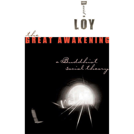 The Great Awakening: A Buddhist Social Theory by David R. Loy - Magick Magick.com