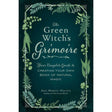 The Green Witch's Grimoire (Hardcover) by Arin Murphy-Hiscock - Magick Magick.com