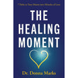 The Healing Moment by Donna Marks - Magick Magick.com