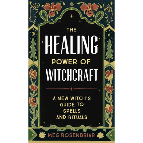 The Healing Power of Witchcraft by Meg Rosenbriar - Magick Magick.com