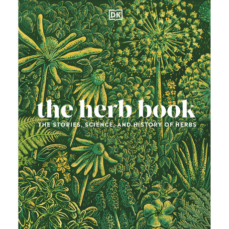 The Herb Book: The Stories, Science, and History of Herbs (Hardcover) by DK - Magick Magick.com