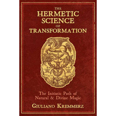 The Hermetic Science of Transformation (Hardcover) by Giuliano Kremmerz - Magick Magick.com