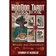 The Hoodoo Tarot Workbook: Rootwork, Rituals, and Divination by Tayannah Lee McQuillar - Magick Magick.com