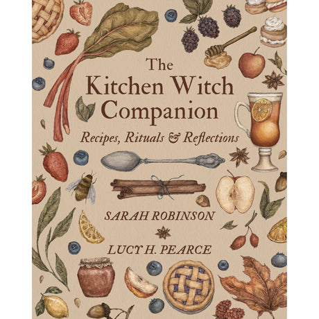 The Kitchen Witch Companion by Sarah Robinson, Lucy H. Pearce - Magick Magick.com