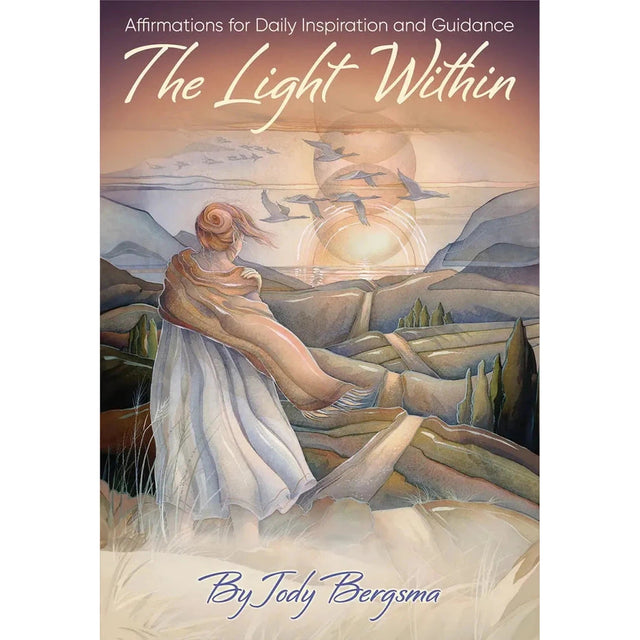 The Light Within Deck: Affirmations for Daily Inspiration and Guidance by Jody Bergsma - Magick Magick.com