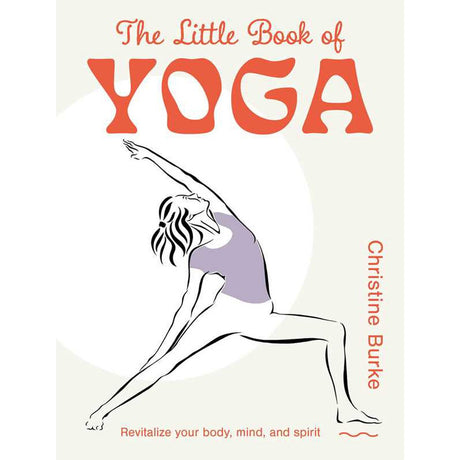 The Little Book of Yoga (Hardcover) by Christine Burke - Magick Magick.com