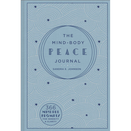 The Mind-Body Peace Journal (Hardcover) by Sandra E. Johnson - Magick Magick.com