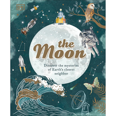 The Moon: Discover the Mysteries of Earth's Closest Neighbor by Dr. Sanlyn Buxner, Pamela Gay, Georgiana Kramer - Magick Magick.com