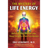 The Mystery of Life Energy by Eric Leskowitz - Magick Magick.com