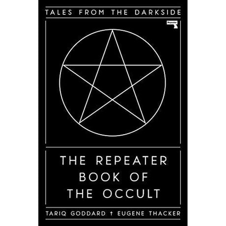 The Repeater Book of the Occult (Hardcover) by Tariq Goddard, Eugene Thacker - Magick Magick.com