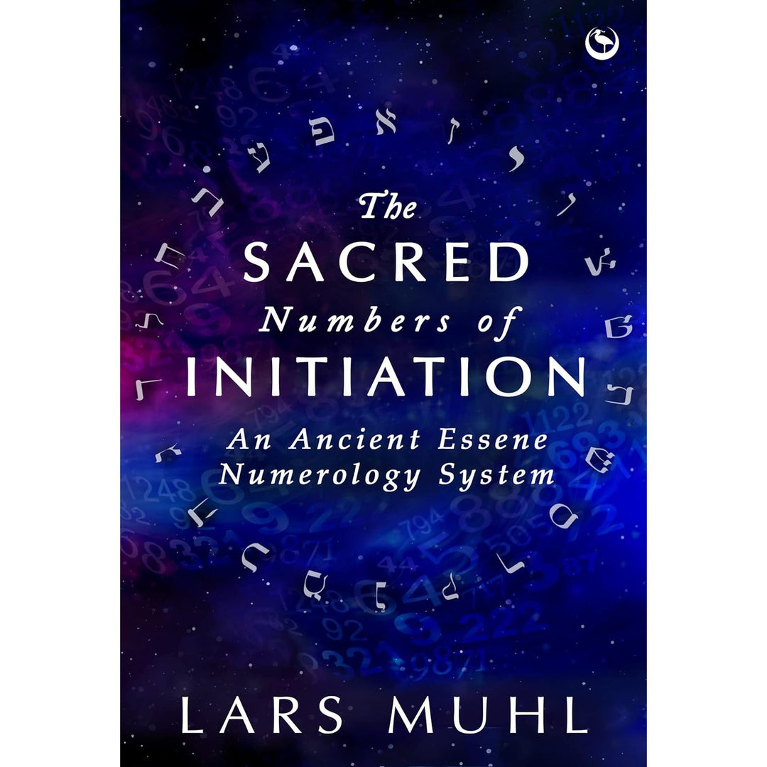 The Sacred Numbers of Initiation (Hardcover) by Lars Muhl - Magick Magick.com