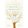The Secret Therapy of Trees (Hardcover) by Marco Mencagli, Marco Nieri - Magick Magick.com