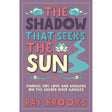 The Shadow that Seeks the Sun by Ray Brooks - Magick Magick.com