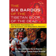 The Six Bardos of the Tibetan Book of the Dead by Khenchen Palden Sherab Rinpoche, Khenpo Tsewang Dongyal Rinpoche - Magick Magick.com