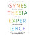 The Synesthesia Experience by Maureen Seaberg - Magick Magick.com