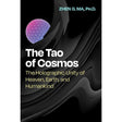 The Tao of Cosmos: The Holographic Unity of Heaven, Earth, and Humankind by Zhen G. Ma - Magick Magick.com