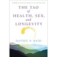 The Tao of Health, Sex, and Longevity: A Modern Practical Guide to the Ancient Way by Daniel Reid - Magick Magick.com