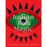 The World of Italian Folk Magic (Hardcover) by Rose Inserra - Magick Magick.com