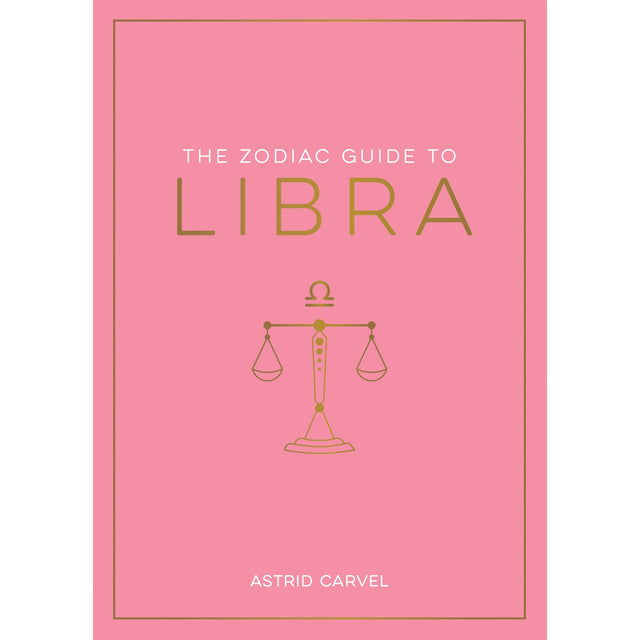 The Zodiac Guide to Libra (Hardcover) by Astrid Carvel - Magick Magick.com