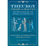 Theurgy: Theory and Practice (Hardcover) by P. D. Newman - Magick Magick.com