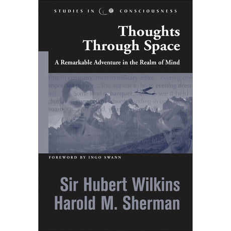 Thoughts through Space: A Remarkable Adventure in the Realm of Mind by Sir Hubert Wilkins, Harold M. Sherman - Magick Magick.com