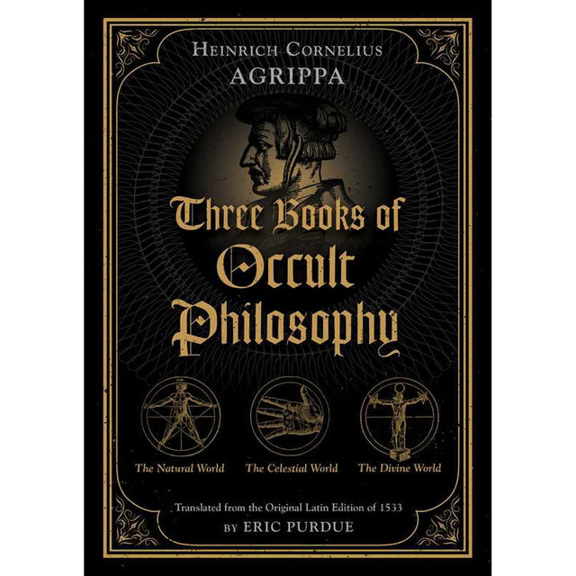 Three Books of Occult Philosophy (Hardcover) by Heinrich Cornelius Agrippa, Eric Purdue - Magick Magick.com