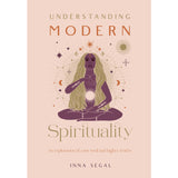 Understanding Modern Spirituality (Hardcover) by Inna Segal - Magick Magick.com