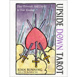 Upside Down Tarot: How Reversals Add Depth to Your Reading by Joan Bunning - Magick Magick.com